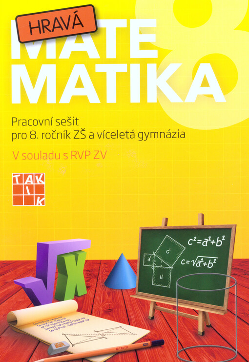 Hravá matematika 8 : pracovní sešit pro 8. ročník ZŠ a víceletá gymnázia