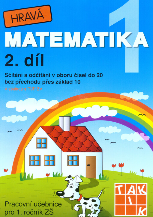 Hravá matematika 1 : pracovní učebnice pro 1. ročník ZŠ