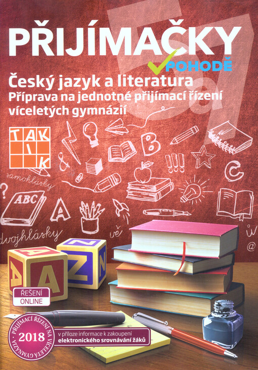 Přijímačky v pohodě : příprava na jednotné přijímací řízení víceletých gymnázií. Český jazyk a literatura