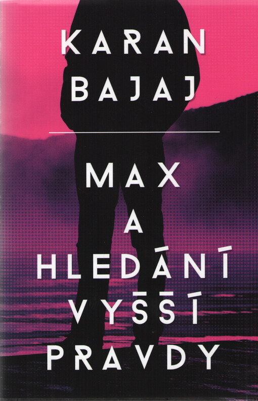 Max a hledání vyšší pravdy