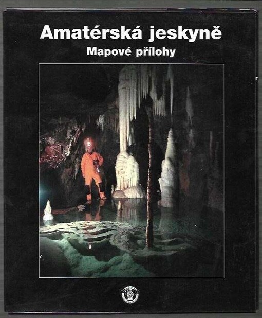Amatérská jeskyně : 30 let od objevu největšího jeskynního systému České republiky