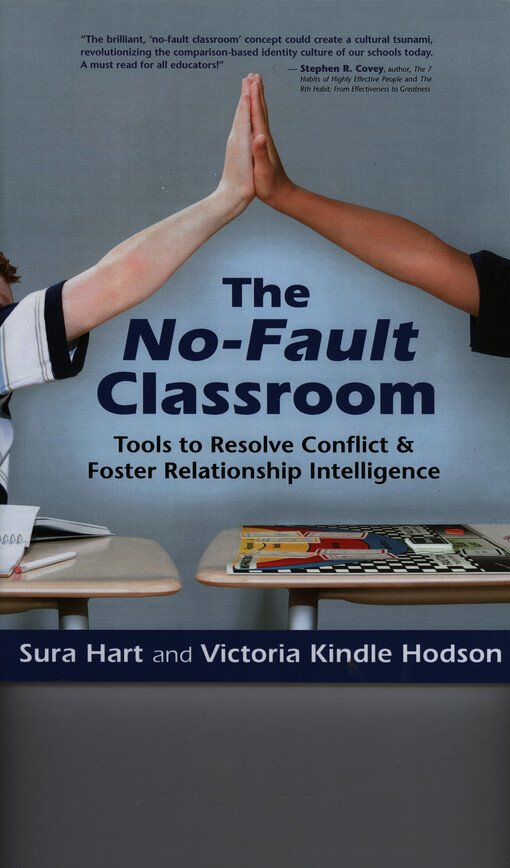 The no-fault classroom : tools to resolve conflict & foster relationship intelligence