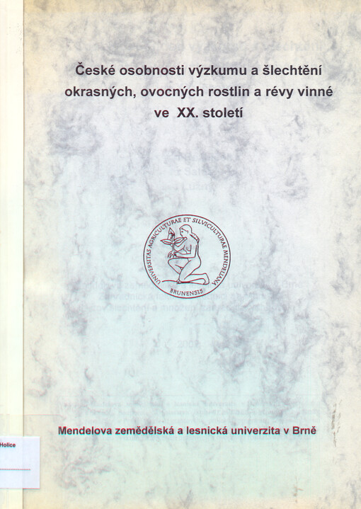 České osobnosti výzkumu a šlechtění okrasných, ovocných rostlin a révy vinné ve XX. století