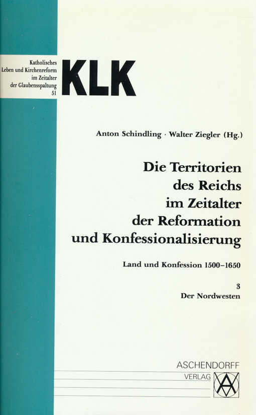 Die Territorien des Reichs im Zeitalter der Reformation und Konfessionalisierung : Land und Konfession 1500-1650. 3, Der Nordwesten