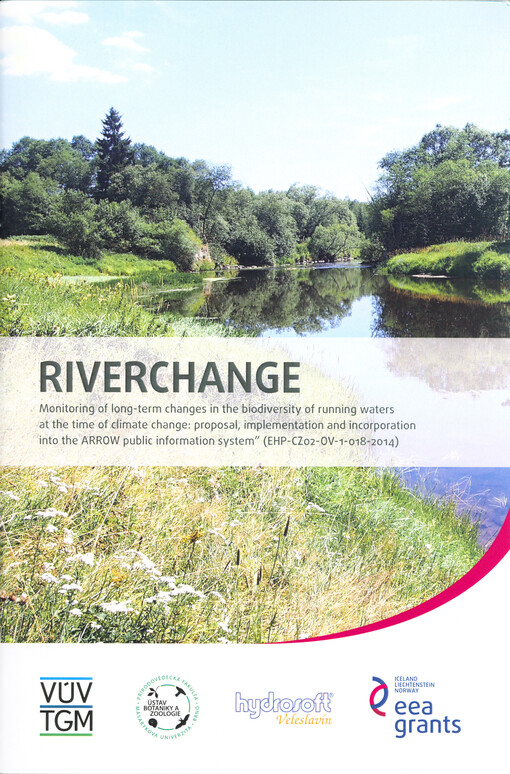 Riverchange : monitoring of long-term changes in the biodiversity of running waters at the time of climate change: proposal, implementation and incorporation into the ARROW public information system” (EHP-CZ02-OV-1-018-2014)