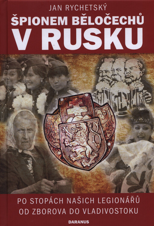 Špionem Běločechů v Rusku