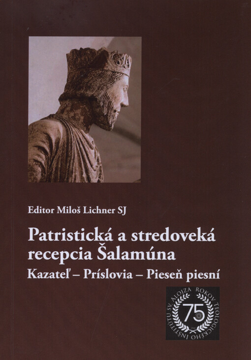 Patristická a stredoveká recepcia Šalamúna : Kazateľ - Príslovia - Pieseň piesní