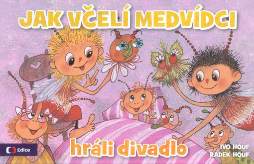 Jak včelí medvídci hráli divadlo