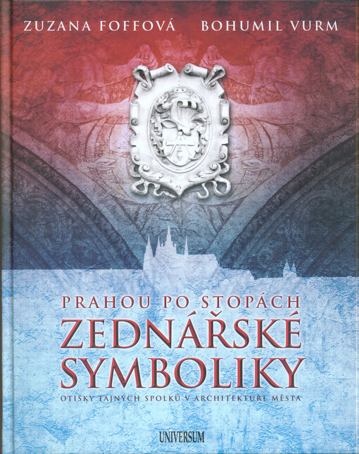 Prahou po stopách zednářské symboliky: otisky tajných spolků v architektuře města
