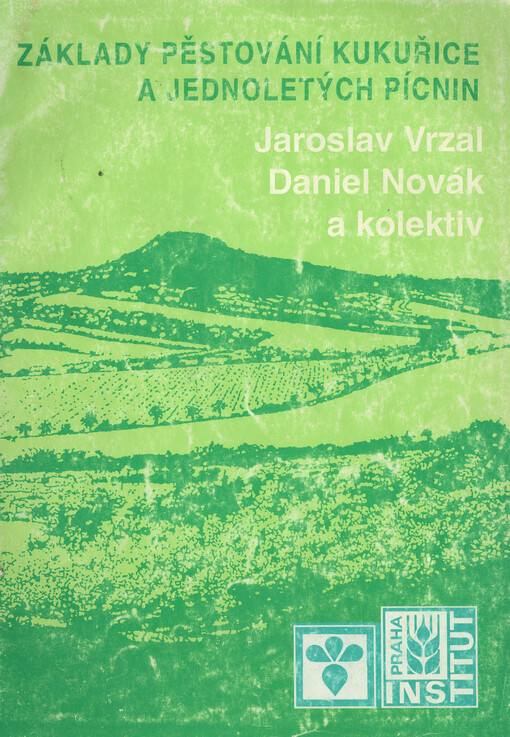 Základy pěstování kukuřice a jednoletých pícnin