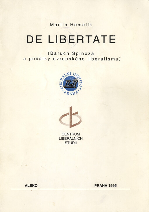 De libertate : (Baruch Spinoza a počátky evropského liberalismu)
