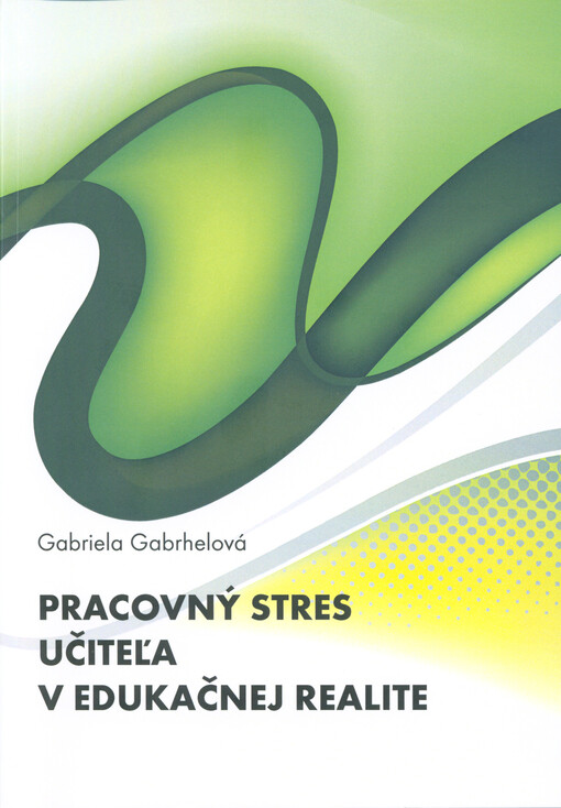 Pracovný stres učiteľa v edukačnej realite