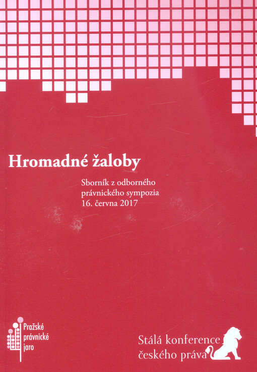 Hromadné žaloby : sborník z odborného právnického sympozia