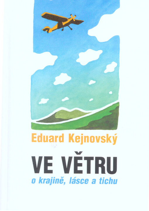 Ve větru - o krajině, lásce a tichu