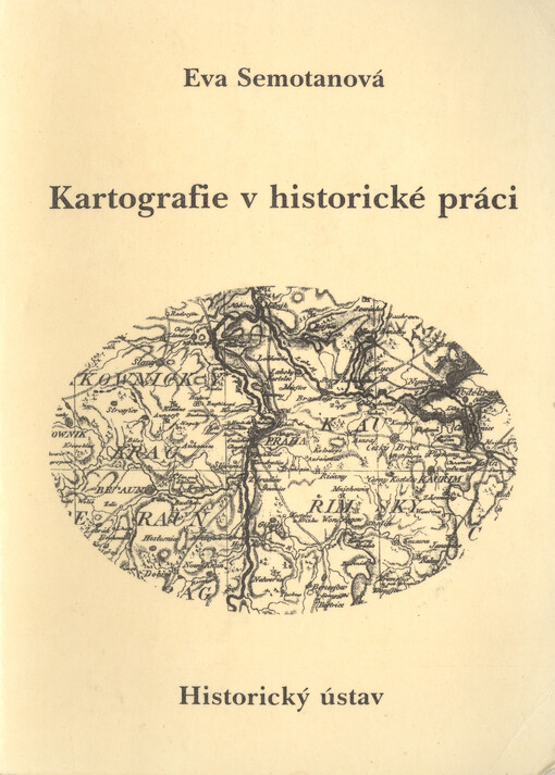 Kartografie v historické práci: Vademecum = Cartography in historical work