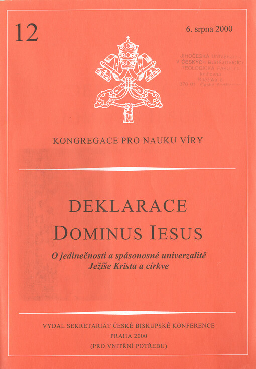 Deklarace Dominus Iesus :o jedinečnosti a spásonosné univerzalitě Ježíše Krista a církve