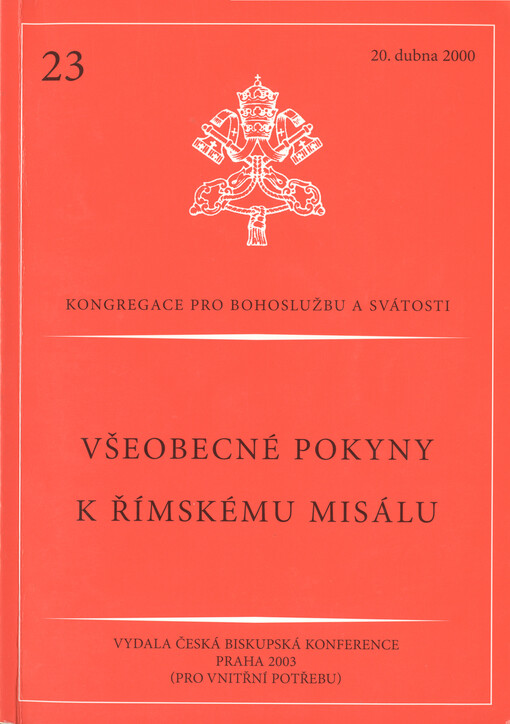 Všeobecné pokyny k římskému misálu : (editio typica tertia 2002)