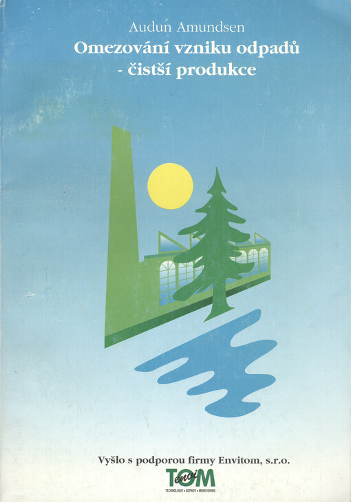 Omezování vzniku odpadů - čistší produkce
