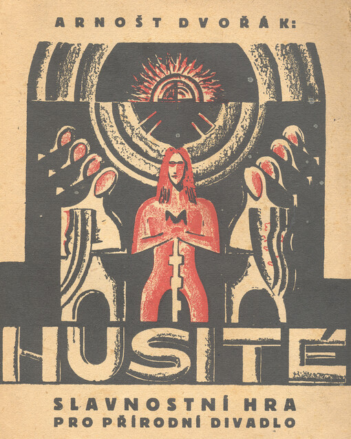 Husité :devět scén s prologem a epilogem : slavnostní hra pro divadlo v přírodě