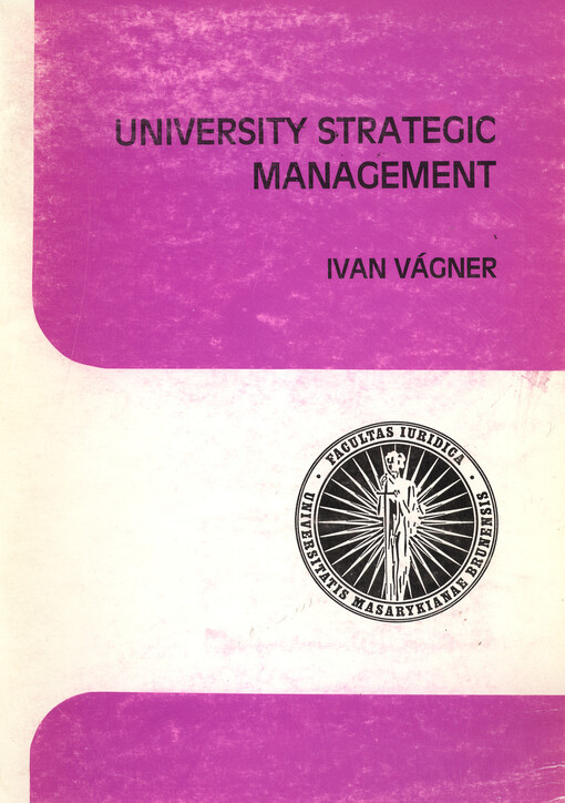 University strategic management :a study of Masaryk university strategic management philosophy in the period of the society transformation