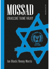 Mossad : izraelské tajné války  (odkaz v elektronickém katalogu)