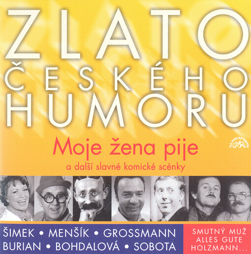 Zlato českého humoru. Moje žena pije a další slavné komické scénky