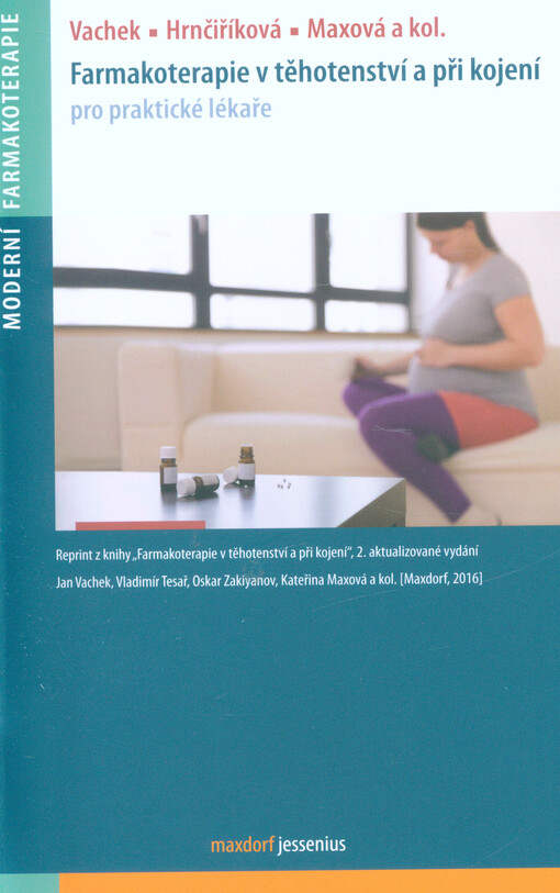 Farmakoterapie v těhotenství a při kojení : pro praktické lékaře