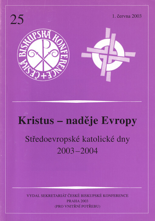 Kristus - naděje Evropy :středoevropské katolické dny 2003-2004