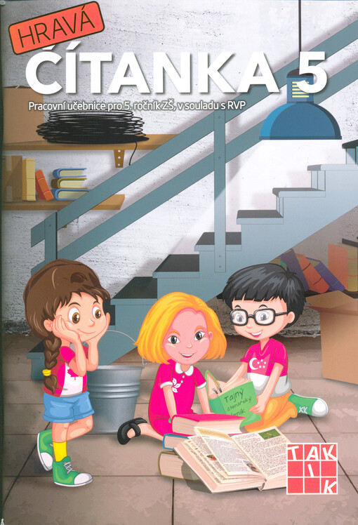 Hravá čítanka 5 : pracovní učebnice pro 5. ročník ZŠ, v souladu s RVP