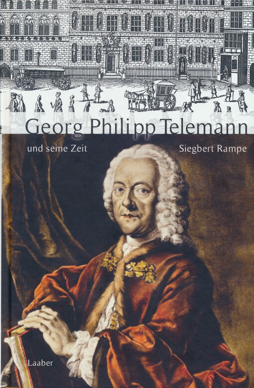 Georg Philipp Telemann und seine Zeit