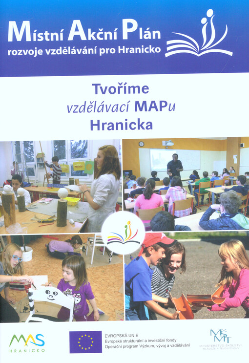 Místní Akční Plán rozvoje vzdělávání pro Hranicko : tvoříme vzdělávací mapu Hranicka