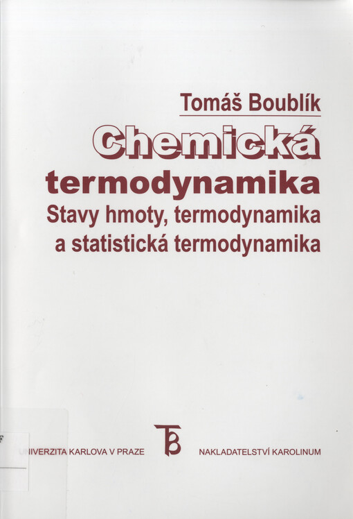 Chemická termodynamika : stavy hmoty, termodynamika a statistická termodynamika