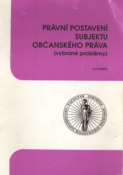 Právní postavení subjektu občanského práva : (vybrané problémy)