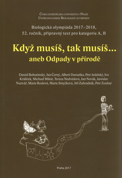 Když musíš, tak musíš..., aneb, Odpady v přírodě : biologická olympiáda 2017-18, 52. ročník : přípravný text pro kategorie A, B