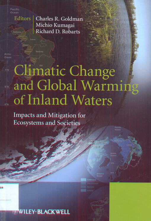 Climatic change and global warming of inland waters :impacts and mitigation for ecosystems and societies
