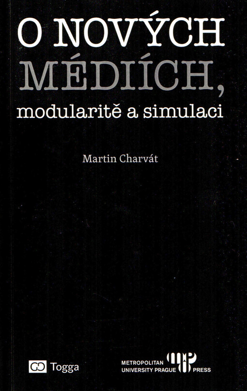 O nových médiích, modularitě a simulaci