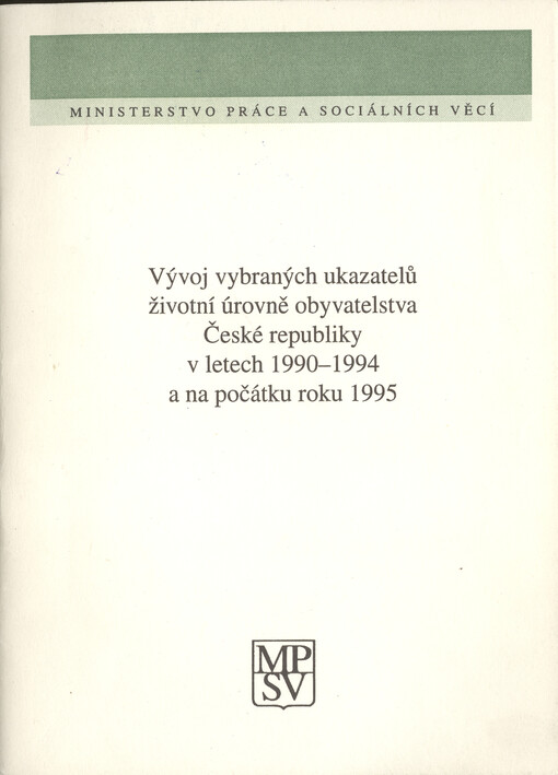 Vývoj vybraných ukazatelů životní úrovně obyvatelstva České republiky v letech 1990-1994 a na počátku roku 1995