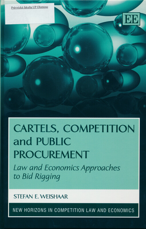 Cartels, competition and public procurement : law and economics approaches to bid rigging