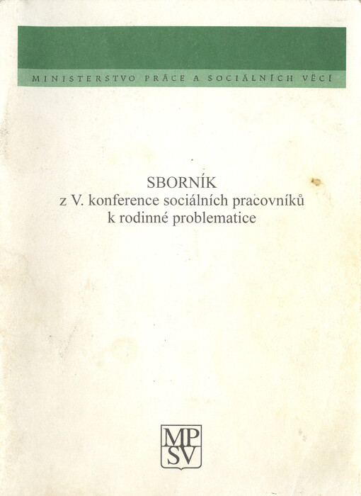 Sborník z 5. konference sociálních pracovníků k rodinné problematice : [Praha 1994