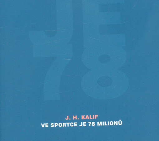 Ve sportce je 78 milionů
