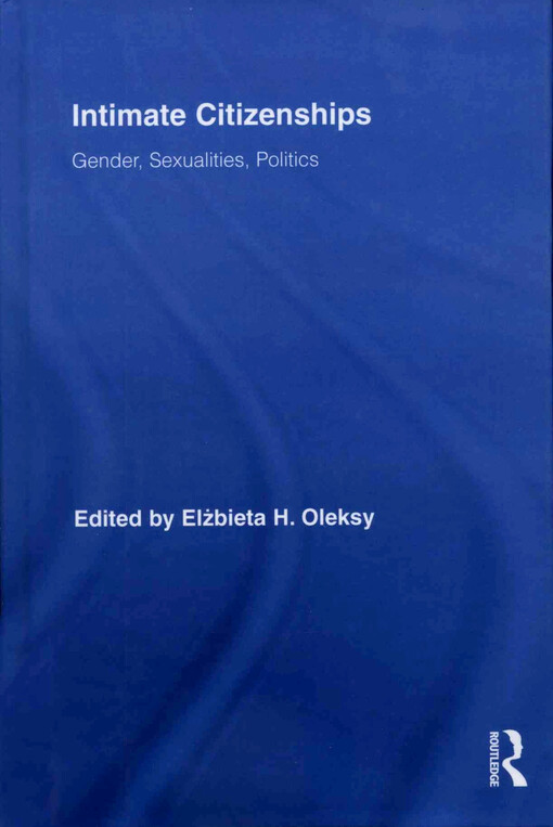 Intimate citizenships : gender, sexualities, politics