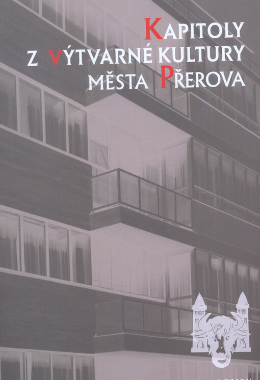Kapitoly z výtvarné kultury města Přerova : architektura, výtvarné realizace, design