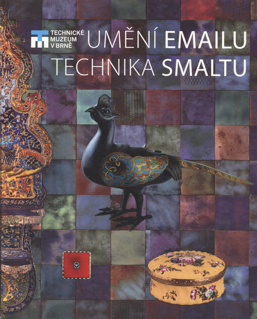 Umění emailu, technika smaltu = The art of enamelling, the enamelling technique