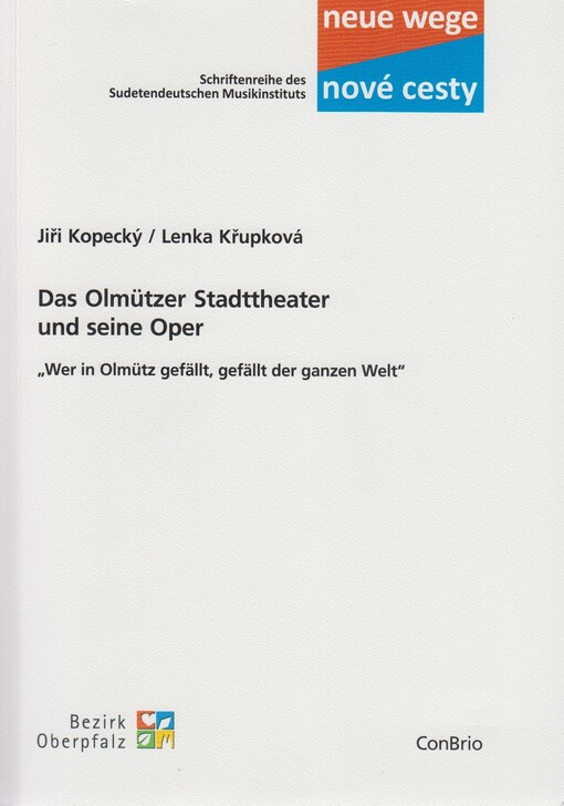 Das Olmützer Stadttheater und seine Oper : 