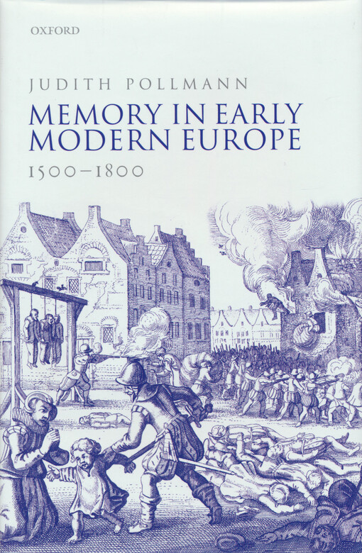 Memory in early modern Europe, 1500-1800