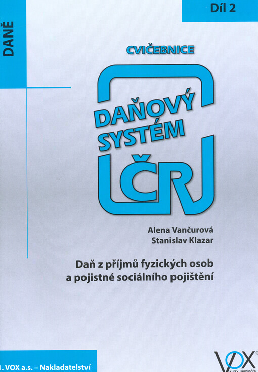 Daňový systém ČR : cvičebnice. 2. díl, Daň z příjmů fyzických osob a pojistné sociálního pojištění