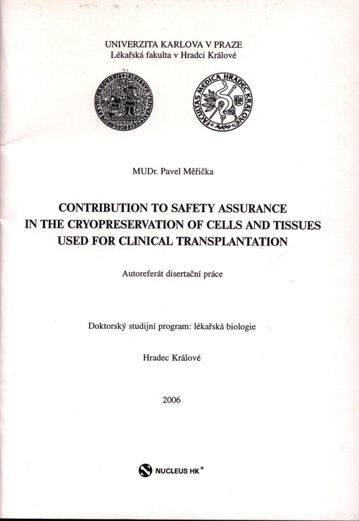 Contribution to safety assurance in the cryopreservation of cells and tissues used for clinical transplantation : autoreferát disertační práce