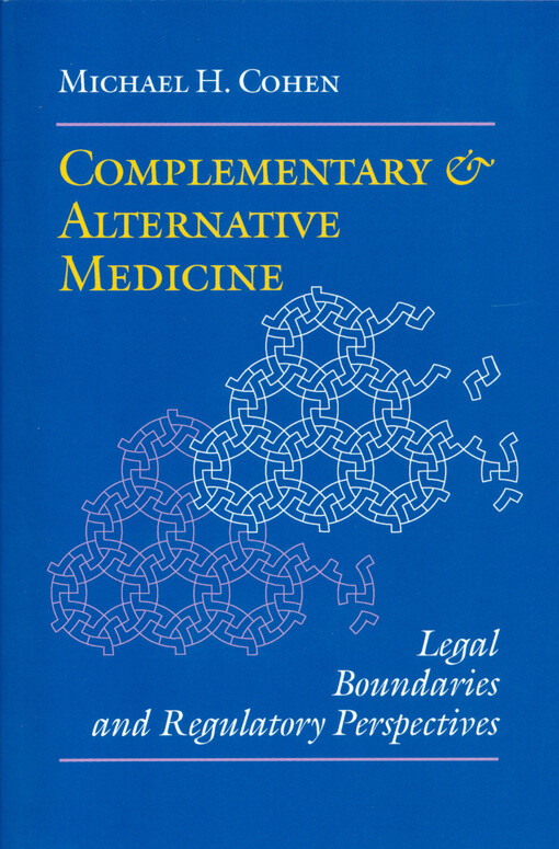 Complementary & alternative medicine : legal boundaries and regulatory perspectives