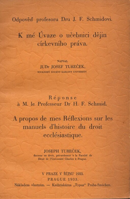 Odpověď profesoru Dru J.F. Schmidovi :K mé Úvaze o učebnici dějin církevního práva
