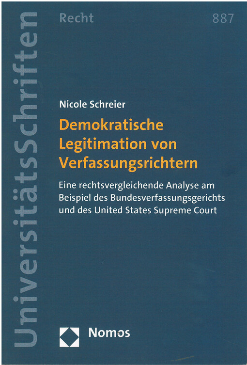 Demokratische Legitimation von Verfassungsrichtern : Eine rechtsvergleichende Analyse am Beispiel des Bundesverfassungsgerichts und des United States Supreme Court